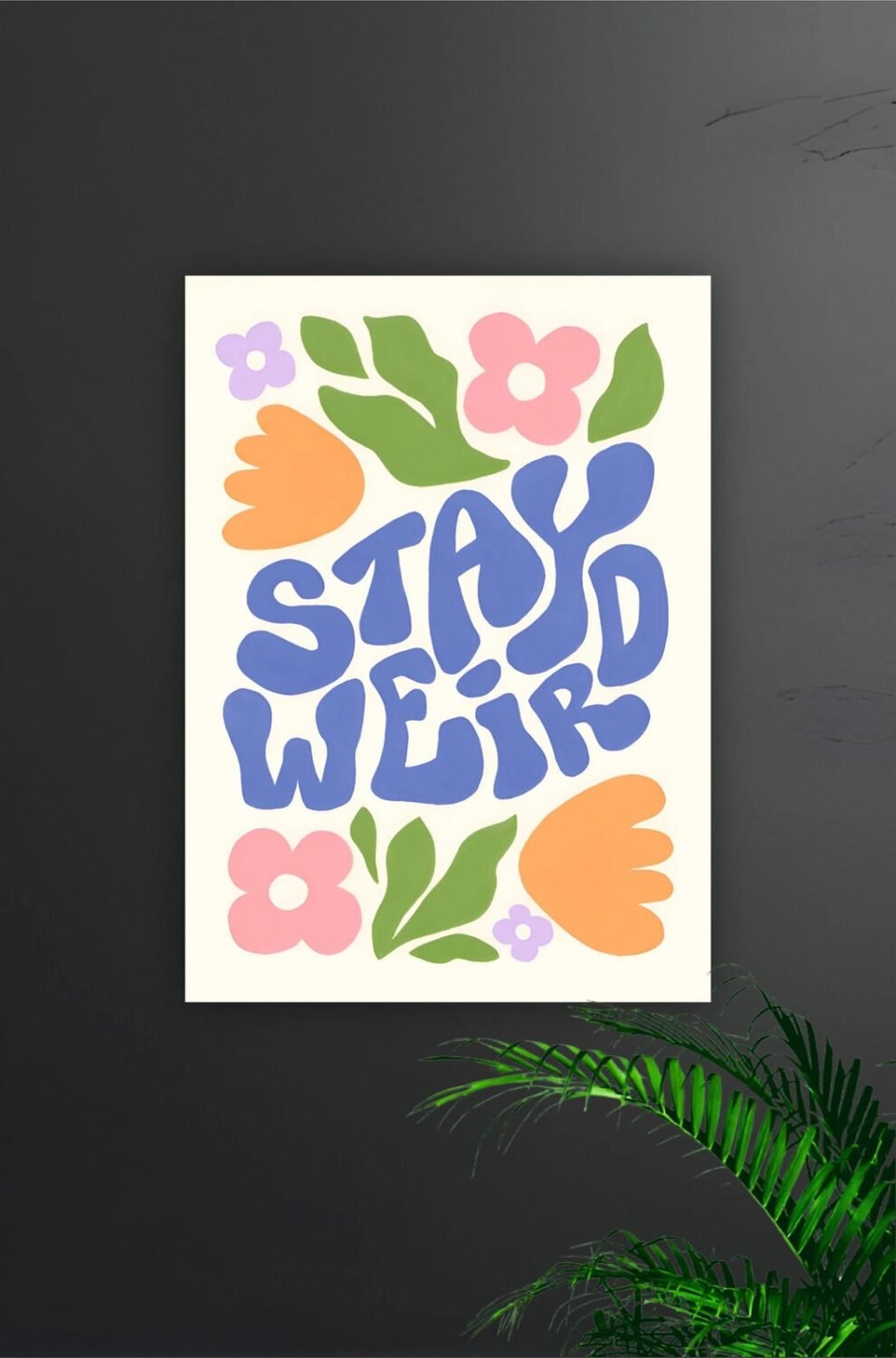 Stay Weird Aesthetic Poster