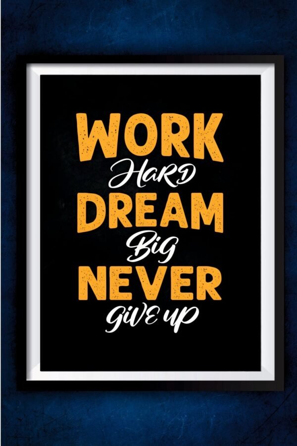 Work Hard Dream Big Motivation Poster