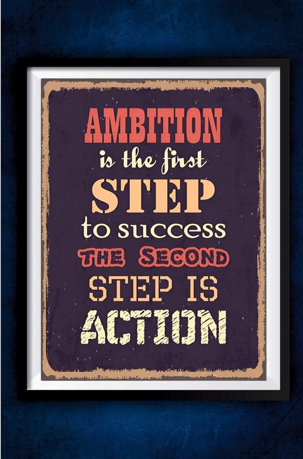 Ambition is the first Step Motivation Poster