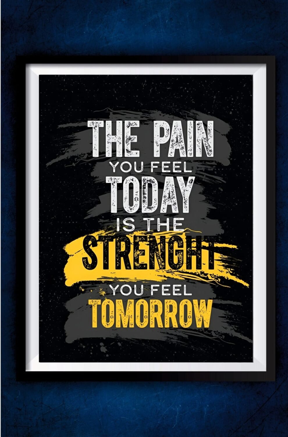 The Pain Today Motivation Poster